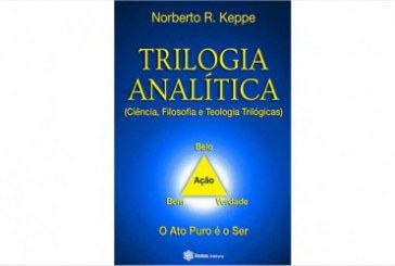 Lançamento do Livro: Trilogia Analítica (Ciência, Filosofia e Teologia Trilógicas) Norberto R. Keppe