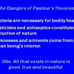 Fear of Microbes Originates from Pasteur’s Incorrect Theories – Program 252