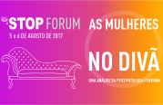 STOP FORUM: AS MULHERES NO DIVÃ – 5 e 6 de Agosto de 2017